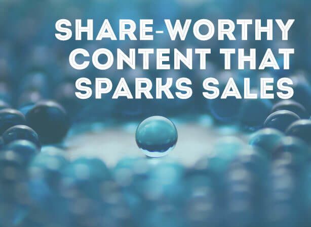 How to Create Share-Worthy Content That Leads to Sales