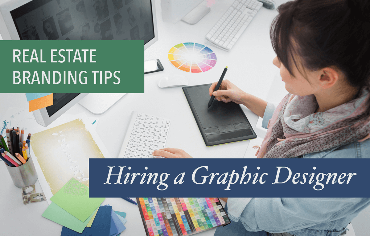 Real Estate Branding Tips: How to Hire a Graphic Designer
