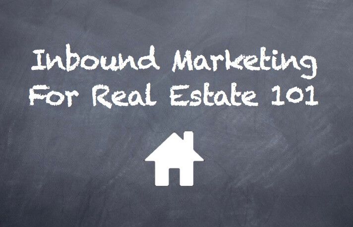 An Introduction to Inbound Marketing for Real Estate