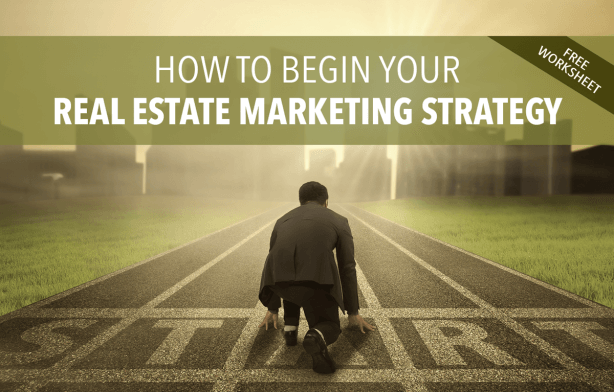 How to Begin Your Real Estate Marketing Strategy (with Free Planning Worksheet)