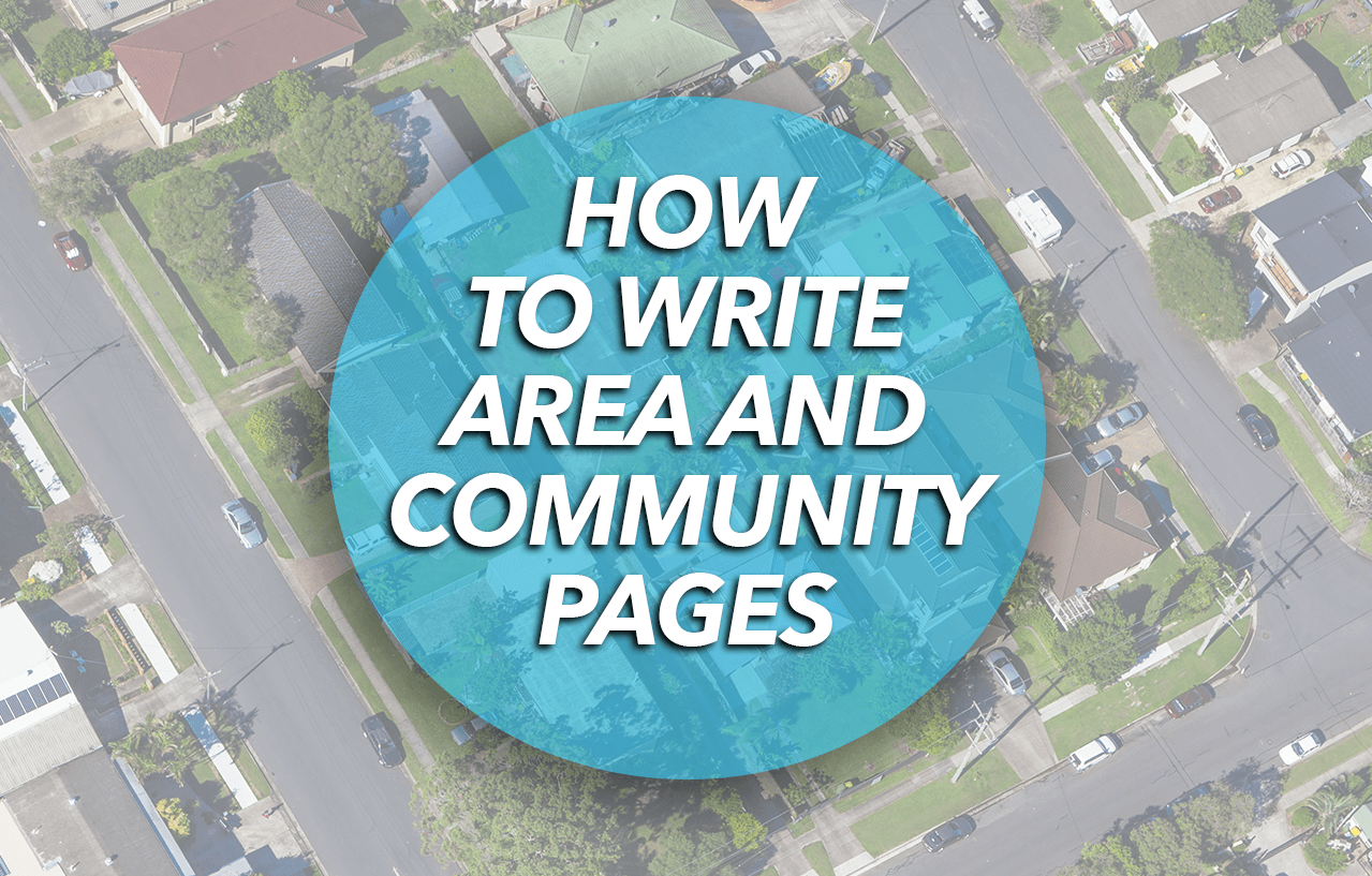 How to Create Area and Community Pages for Your Real Estate Website