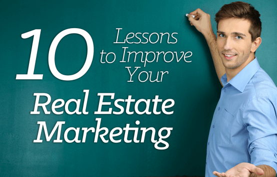 Back to School: 10 Lessons to Improve Your Real Estate Marketing