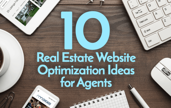10 Expert Real Estate Website Optimization Ideas for Agents