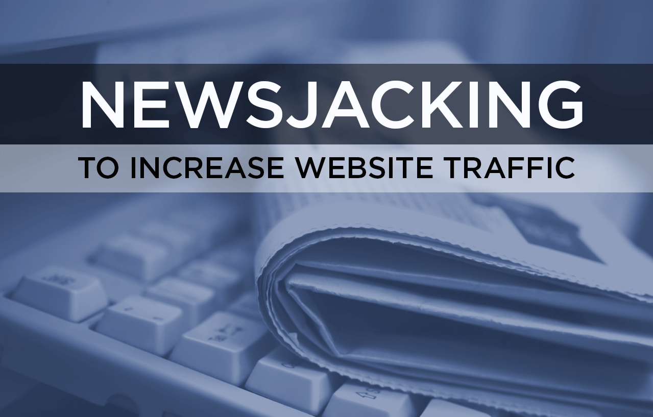 Newsjacking 101: Blog About Big and Breaking News to Increase Real Estate Website Traffic