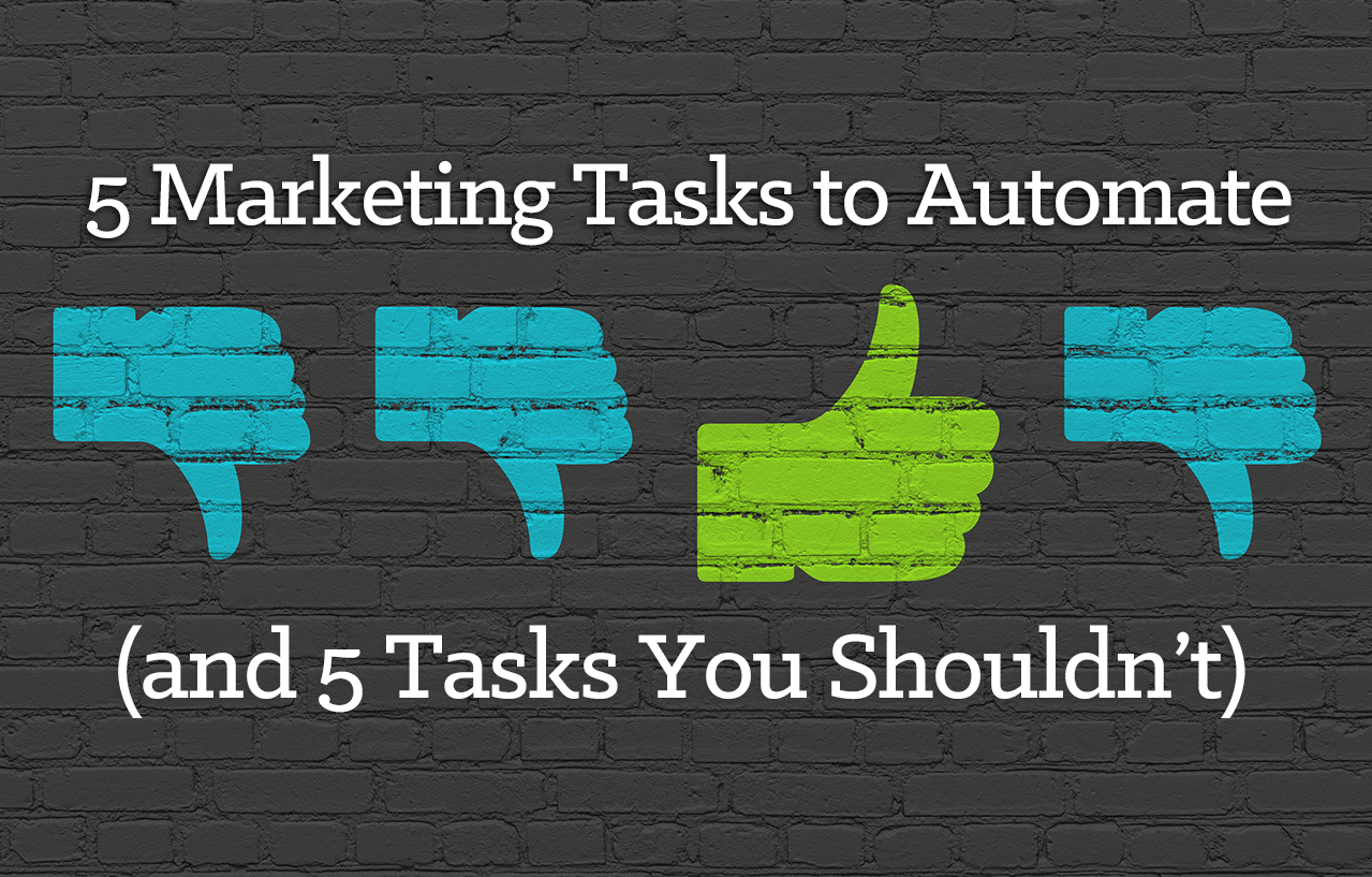 5 Real Estate Marketing Tasks to Automate (and 5 You Shouldn’t)