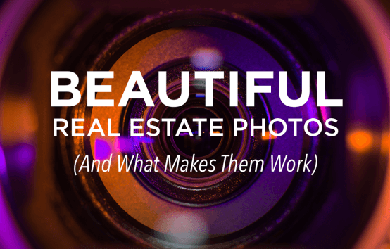 Beautiful Real Estate Photos (and What Makes Them Work)