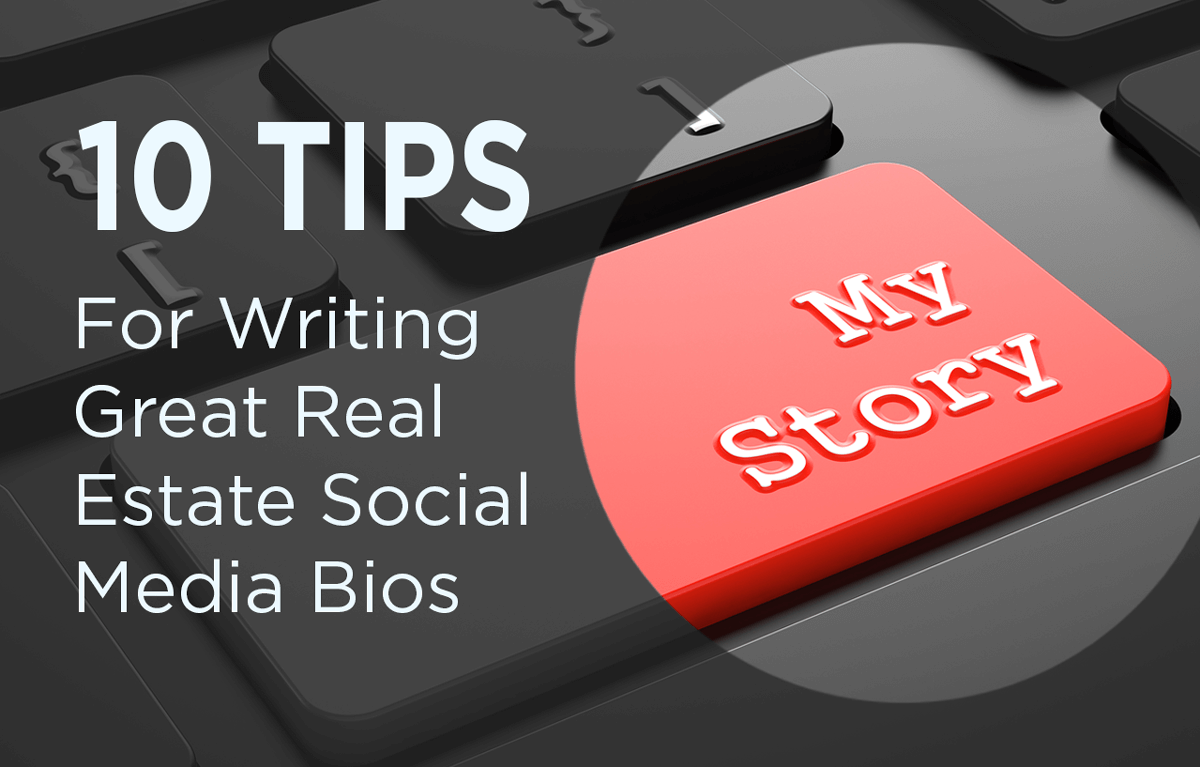 10 Tips for Writing Great Real Estate Social Media Bios