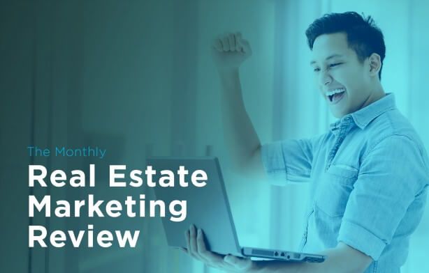 Monthly Real Estate Marketing Review: Hottest Markets in 2018, Social Media Trends, and More