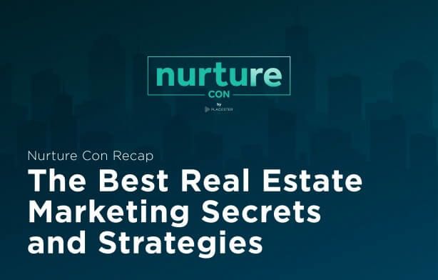 Nurture Con Recap: Real Estate Marketing Secrets & Strategies