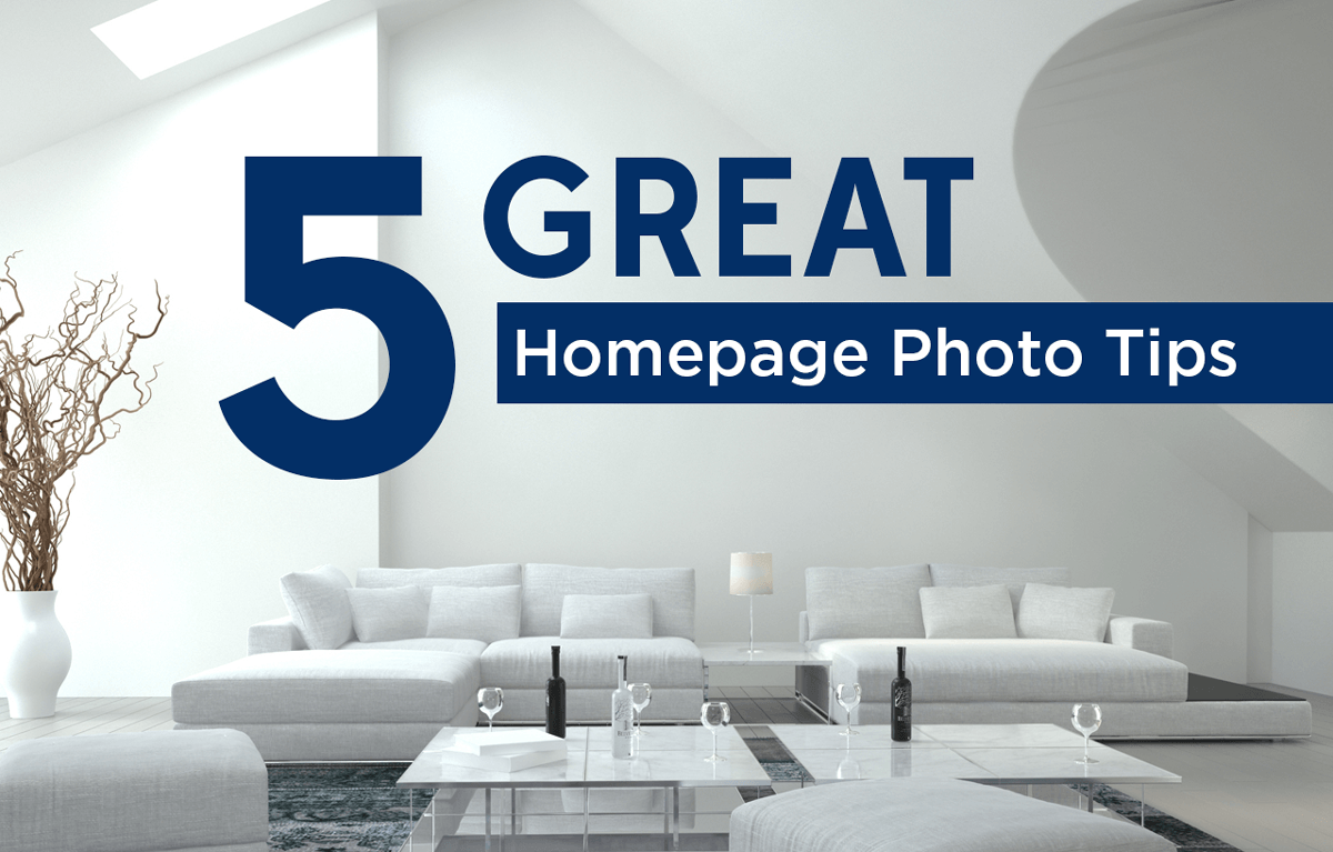 5 Great Homepage Photo Tips to Engage Real Estate Website Visitors