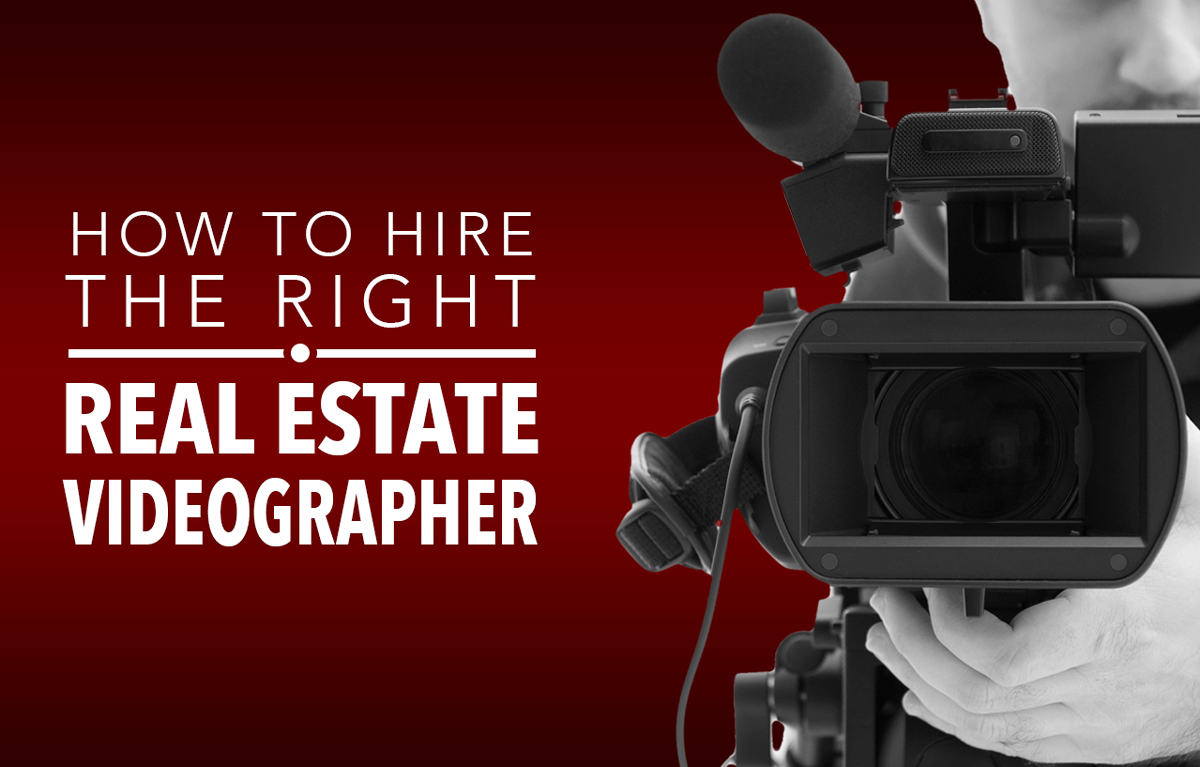 How to Hire the Right Real Estate Videographer