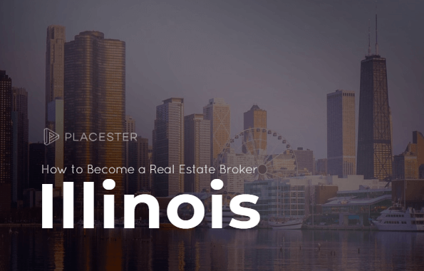 How to Become a Real Estate Broker in Illinois