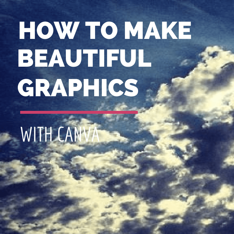How to Use Canva to Create Beautiful Graphic Images, Infographics, and Presentations