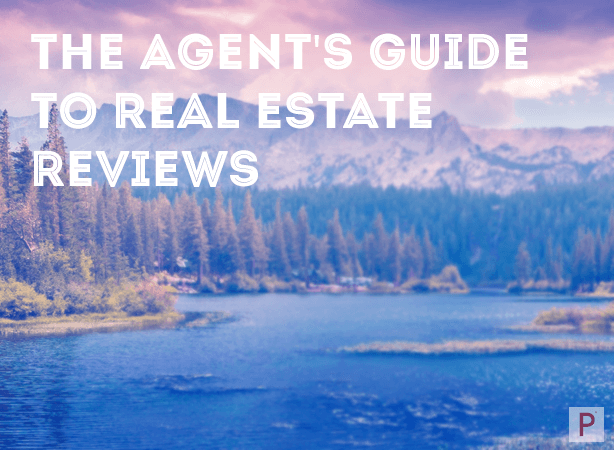 The Agent’s Guide to Real Estate Reviews