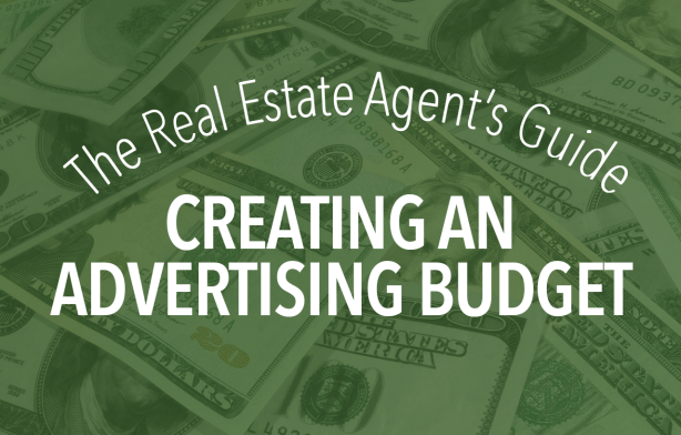 The Real Estate Agent’s Guide to Setting an Advertising Budget