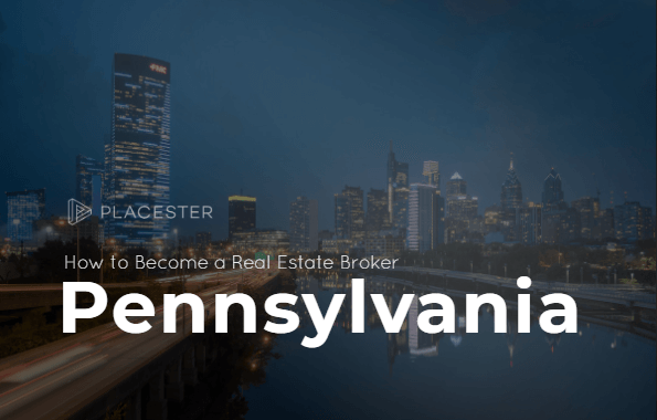 How to Become a Real Estate Broker in Pennsylvania