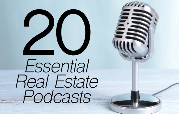 20 Fantastic Real Estate Podcasts You Need to Listen to Today