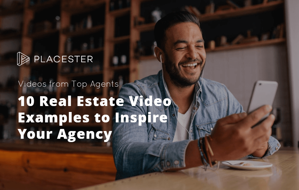 10 Real Estate Video Examples to Inspire Your Agency