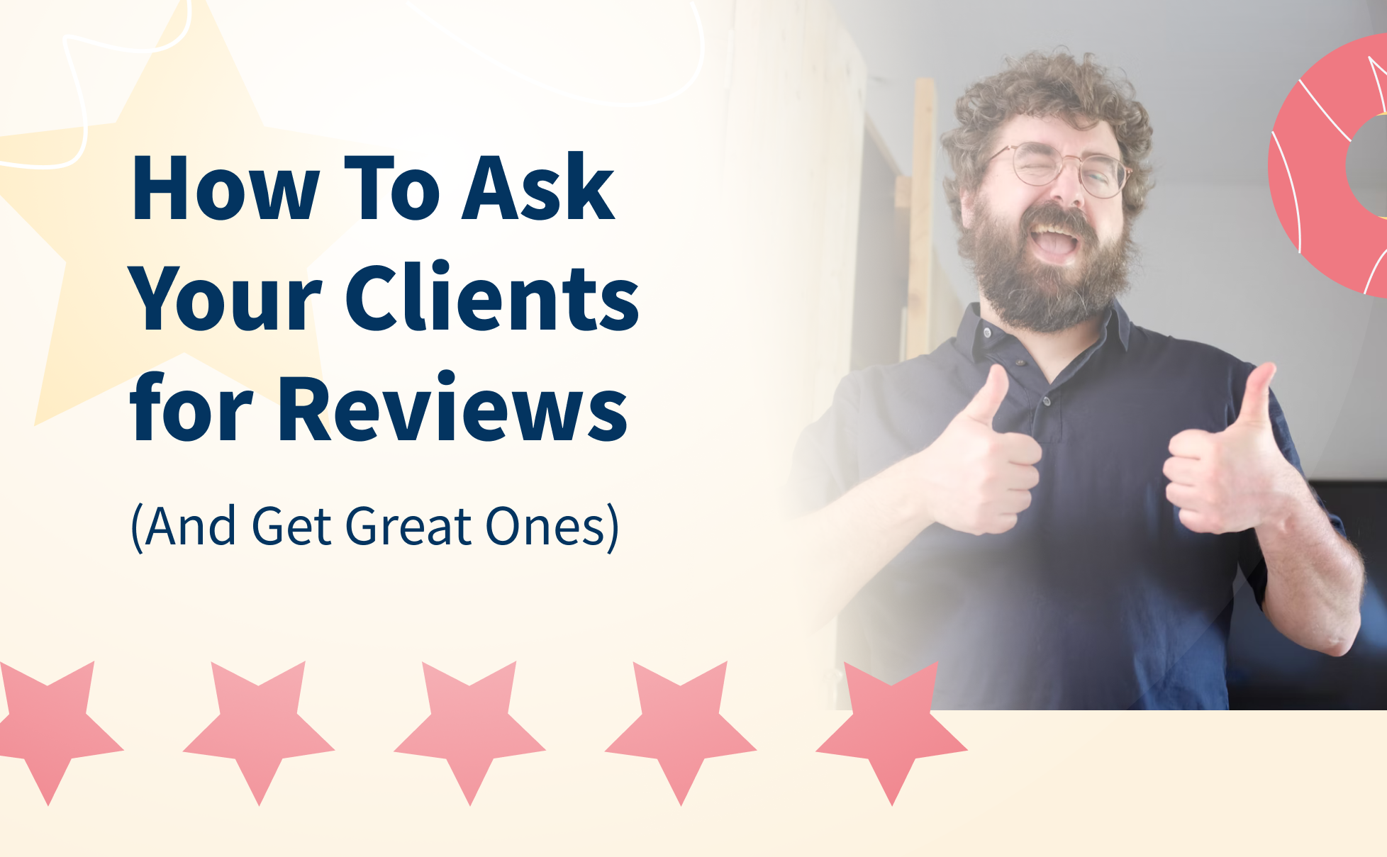 How To Ask Your Clients for Reviews (And Get Great Ones)