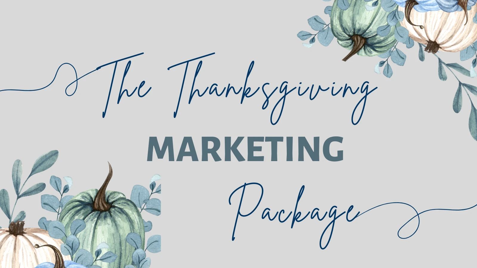 The Thanksgiving Marketing Package