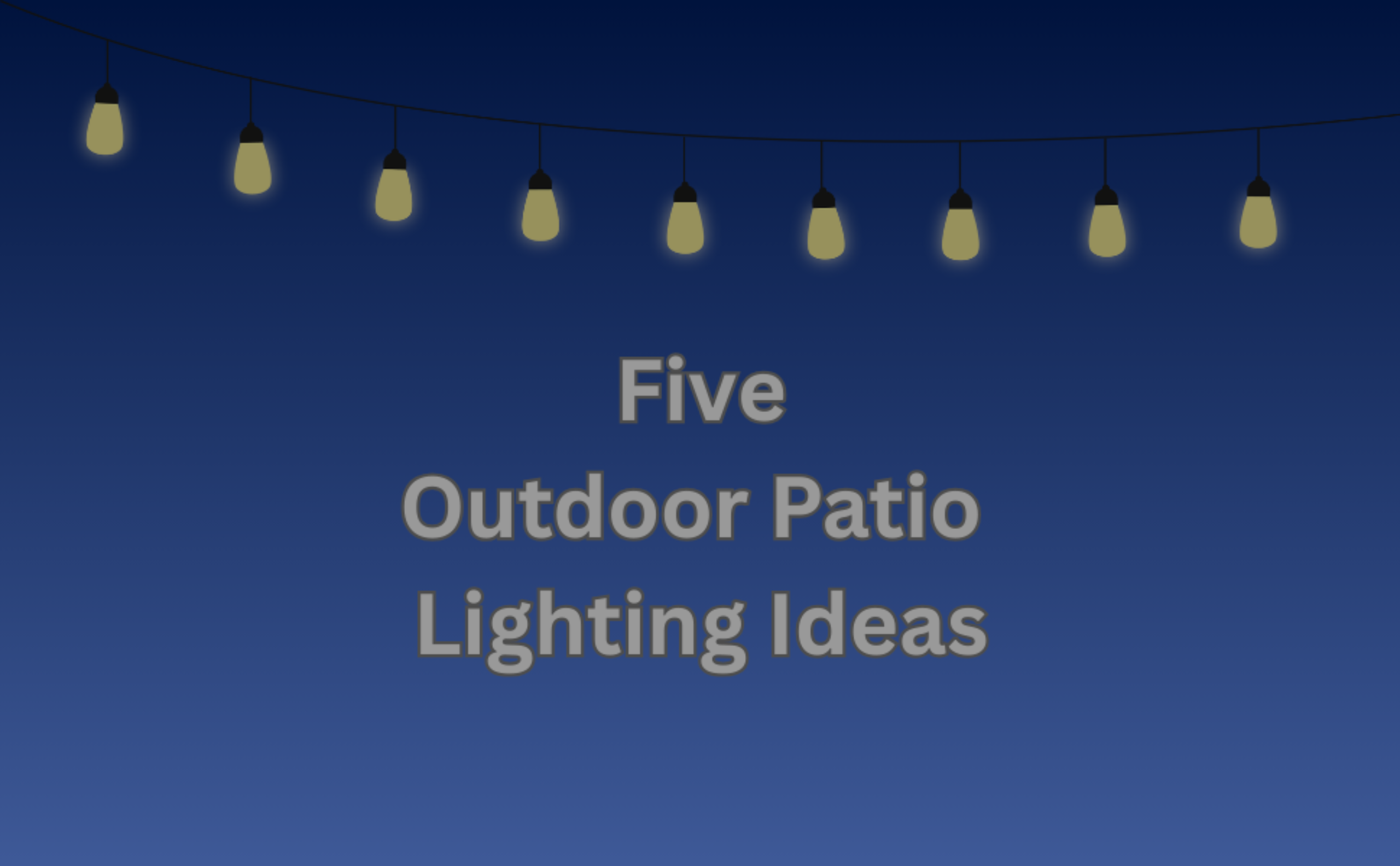 5 Outdoor Patio Lighting Ideas