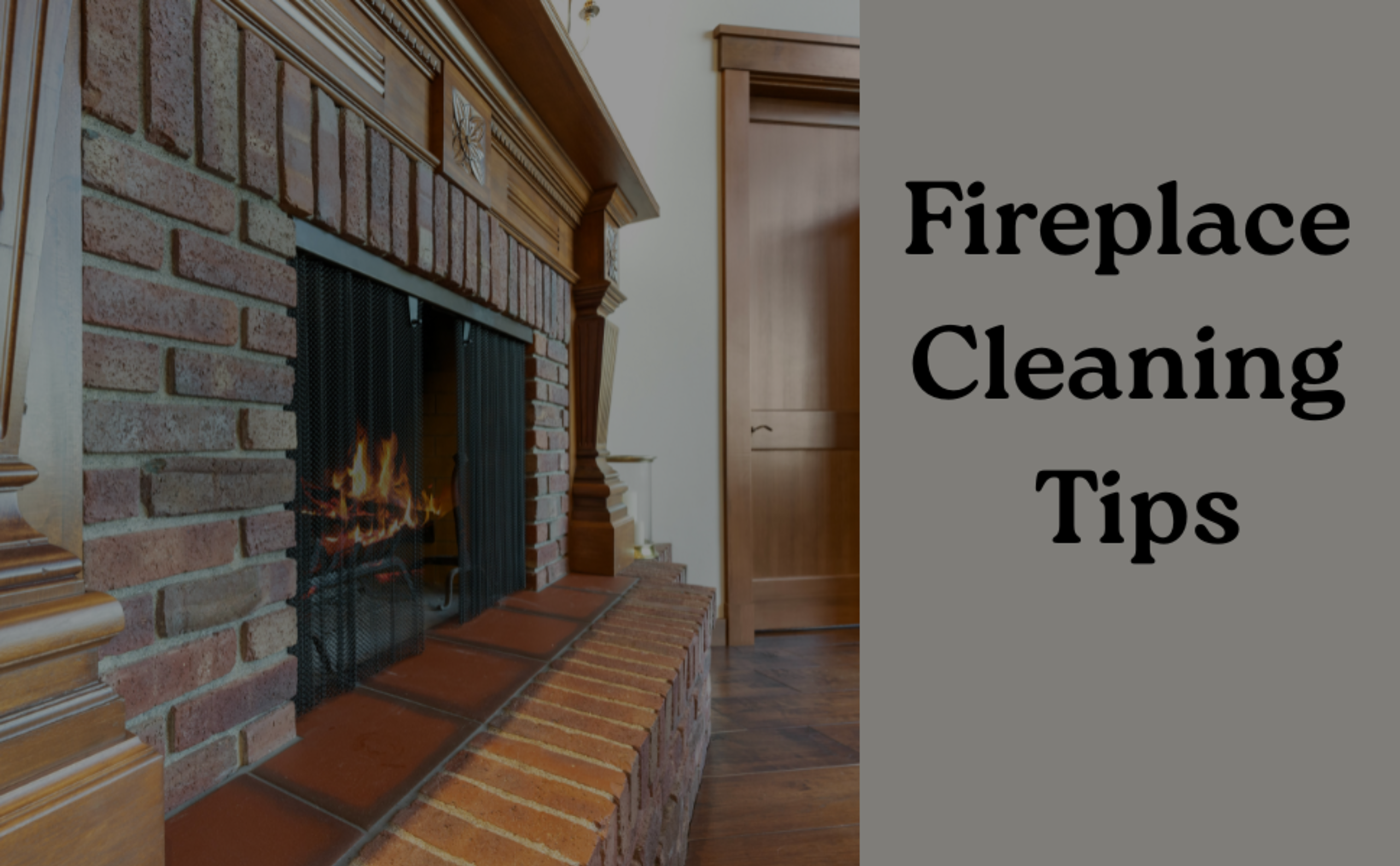 Fireplace Cleaning Tips