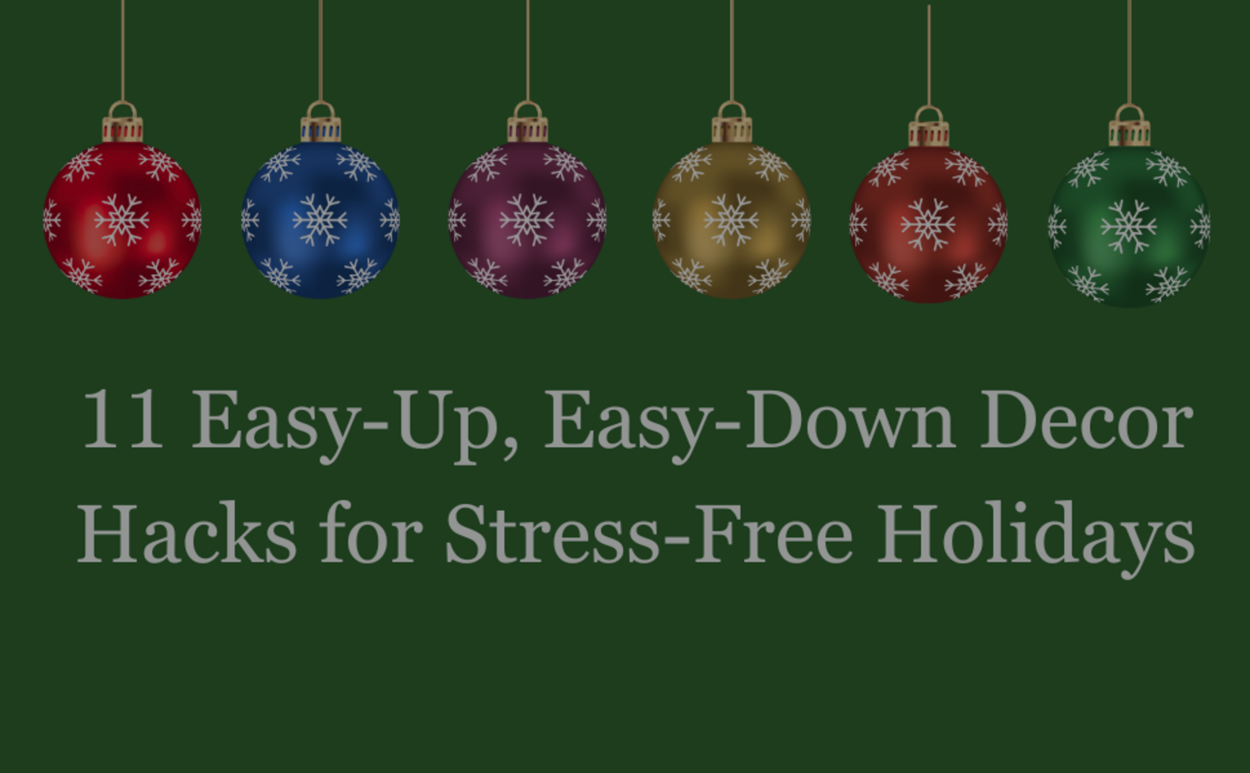 11 Easy-Up, Easy-Down Decor Hacks for Stress-Free Holidays