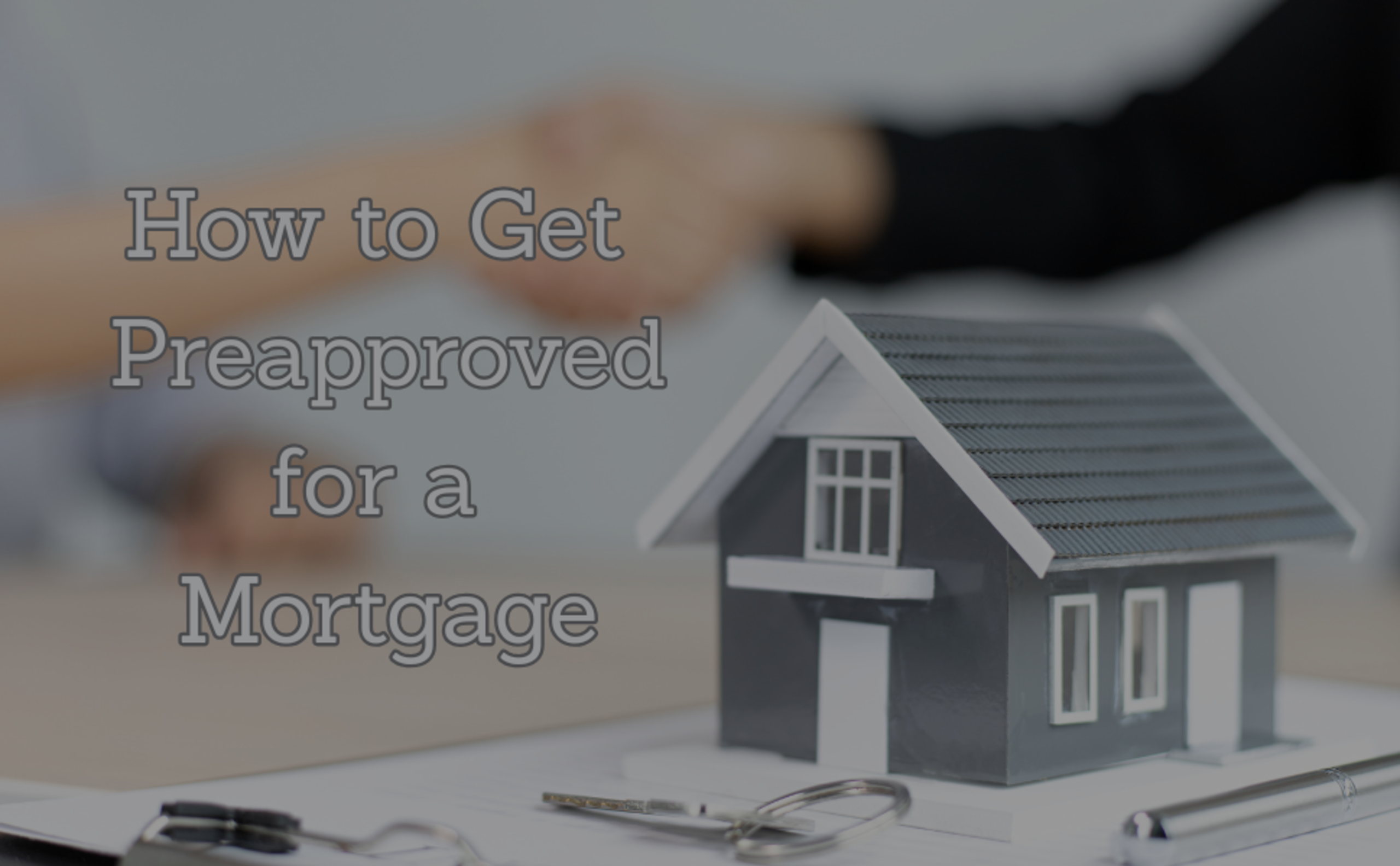 How to Get Preapproved for a Mortgage