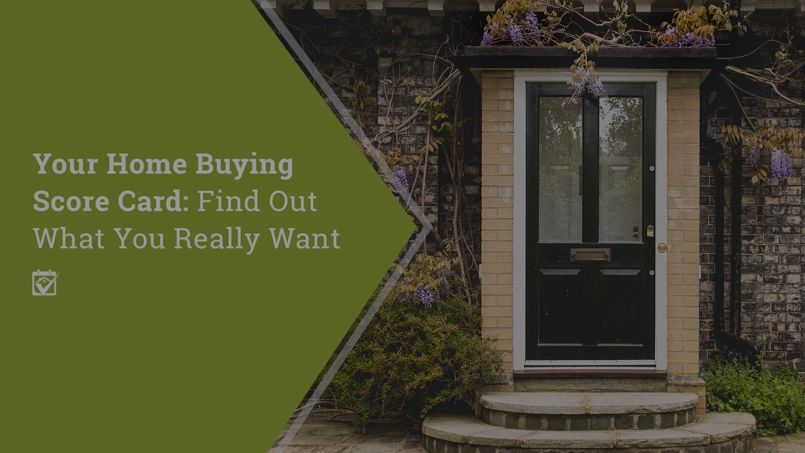 Your Home Buying Score Card: Find Out What You Really Want