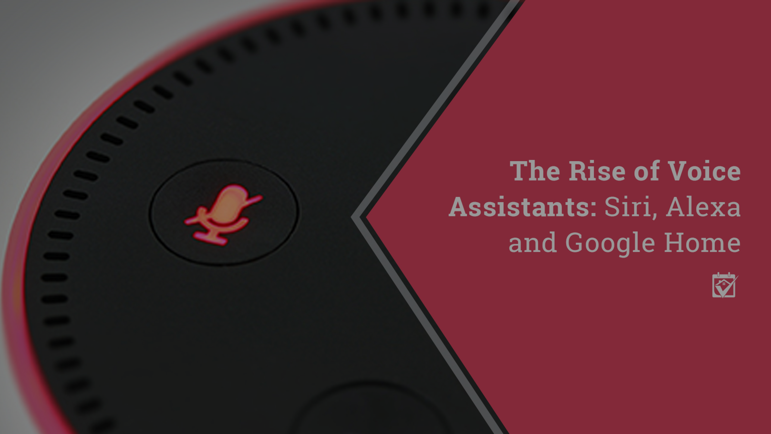 The Rise of Voice Assistants: Siri, Alexa and Google Assistant