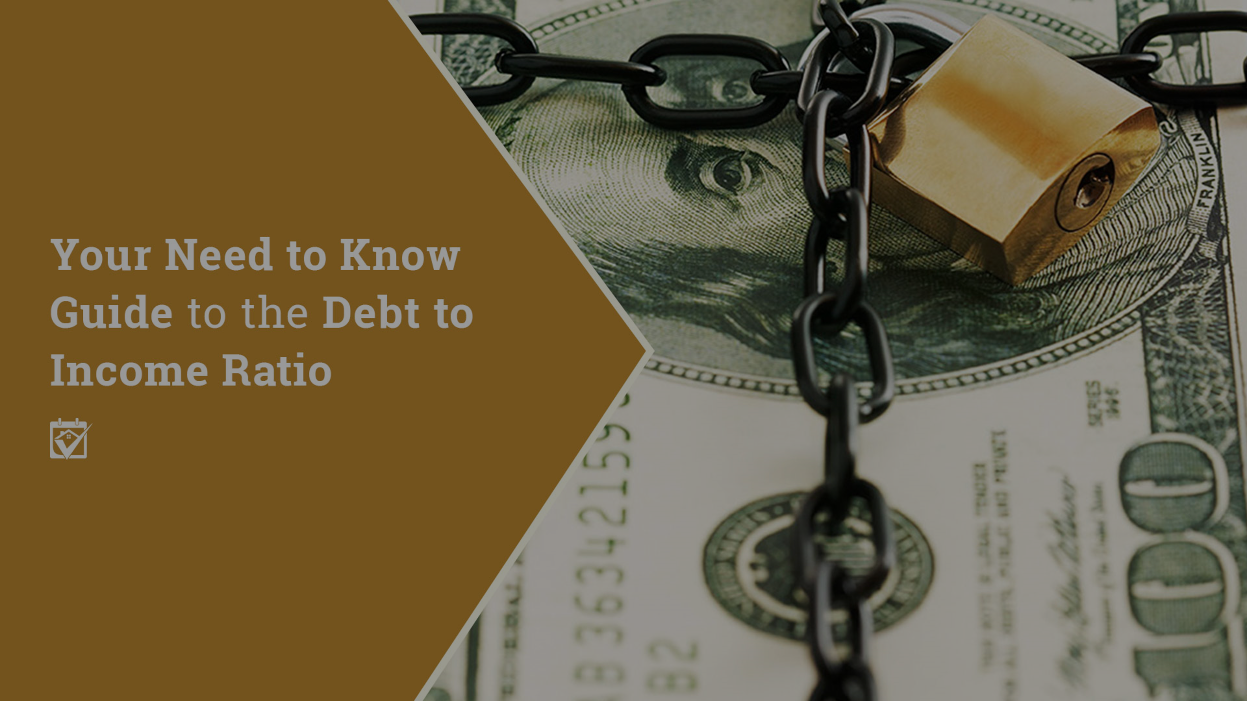 Your Need to Know Guide to the Debt to Income Ratio