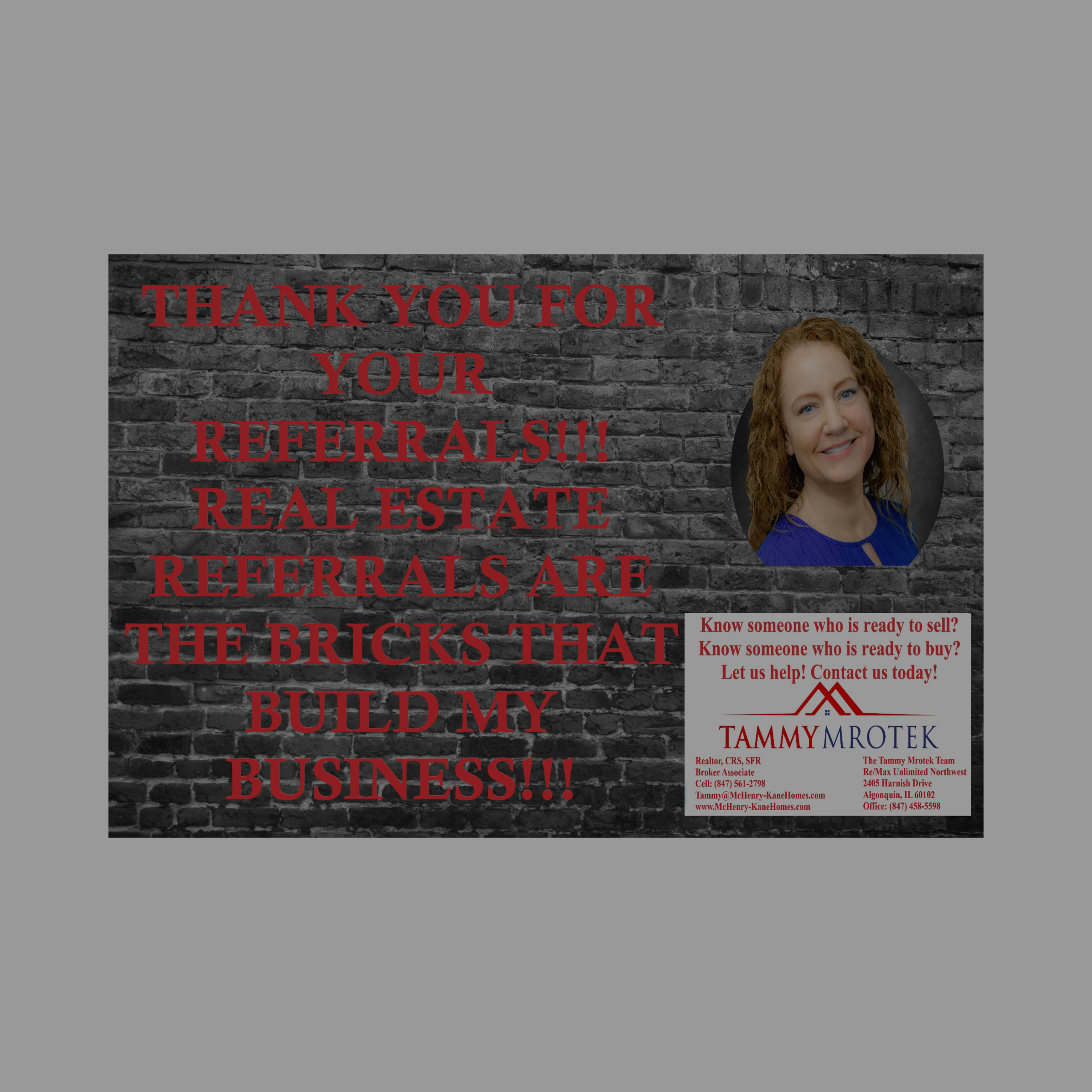 Your Referrals Are The Bricks That Build My Business!!!!