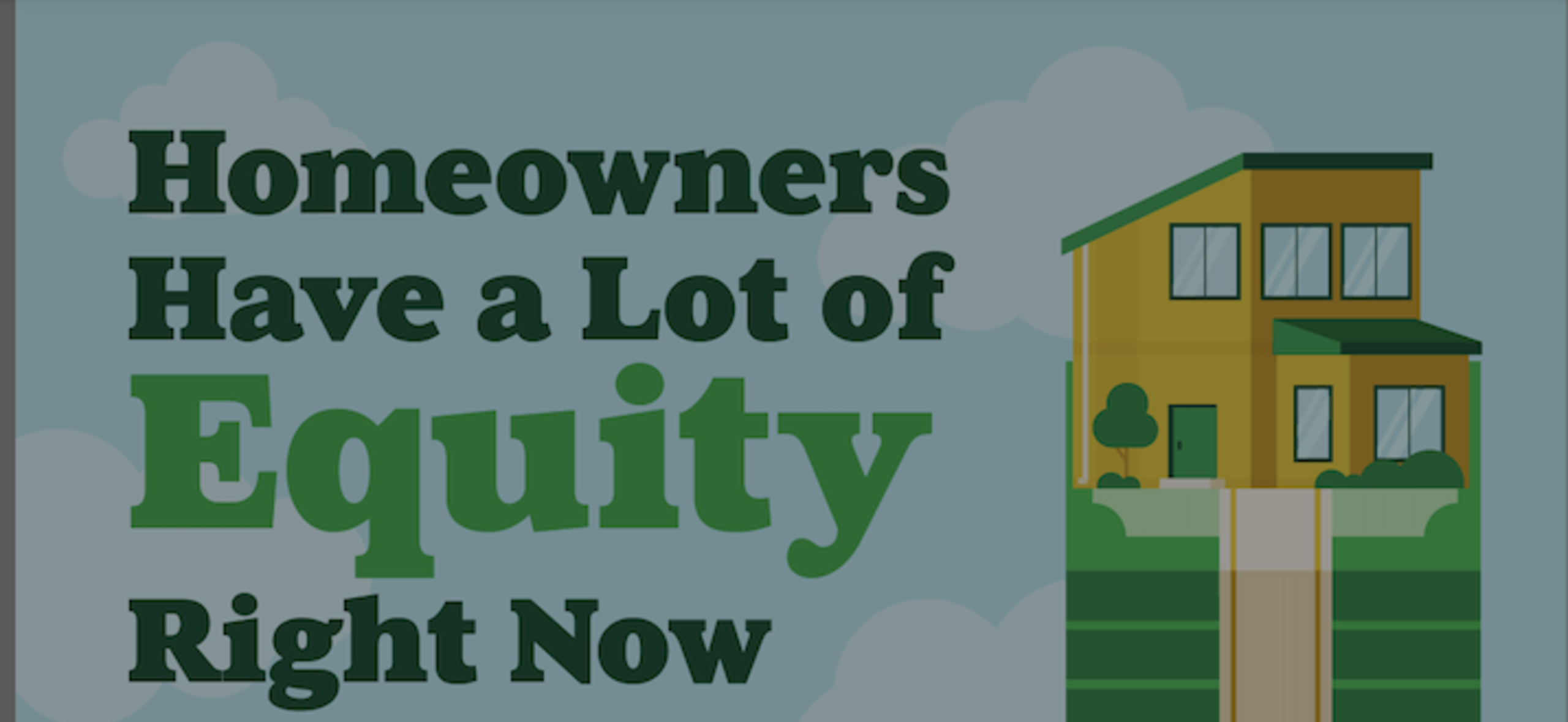 Homeowners Have a Lot of Equity Right Now
