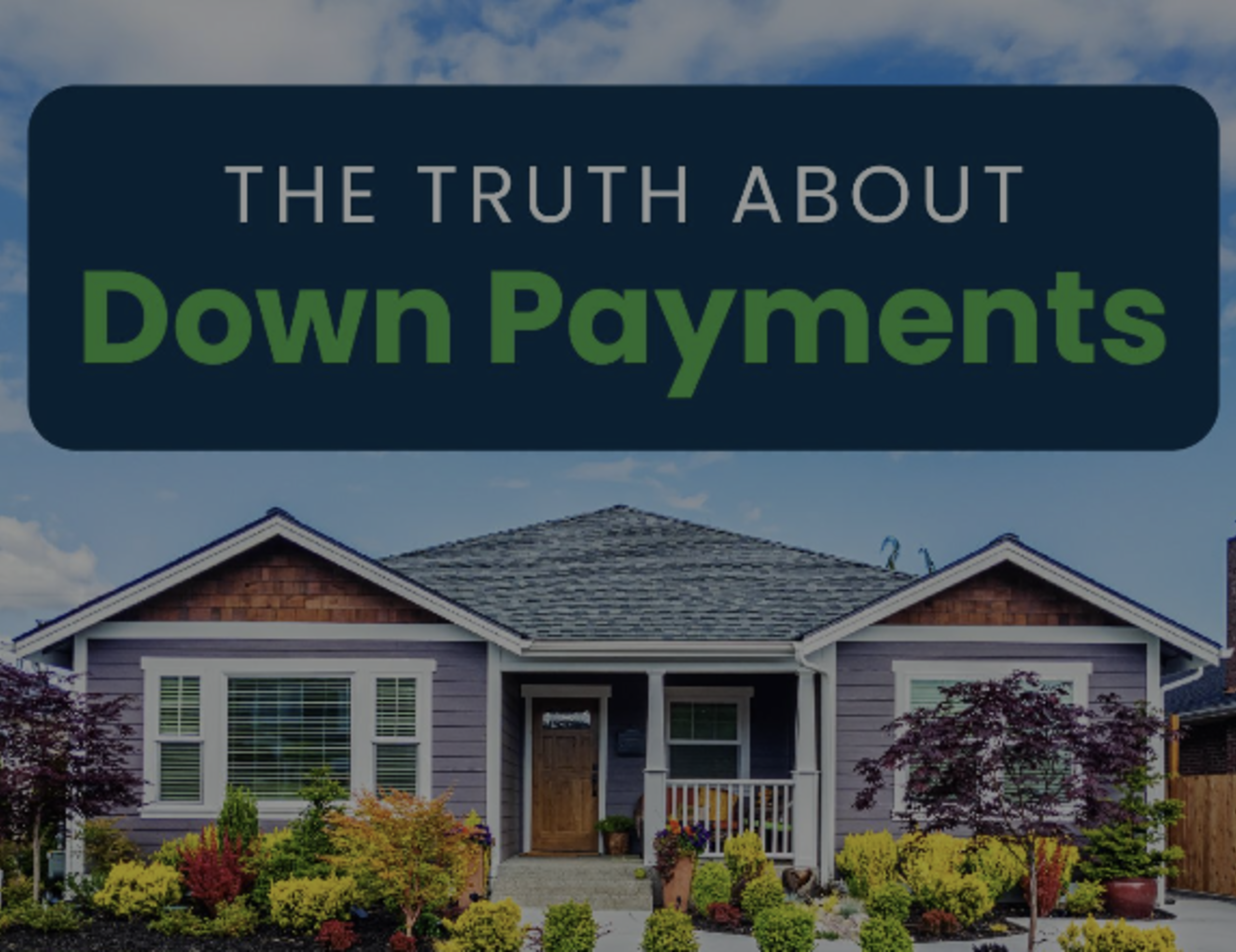 The Truth About Down Payments