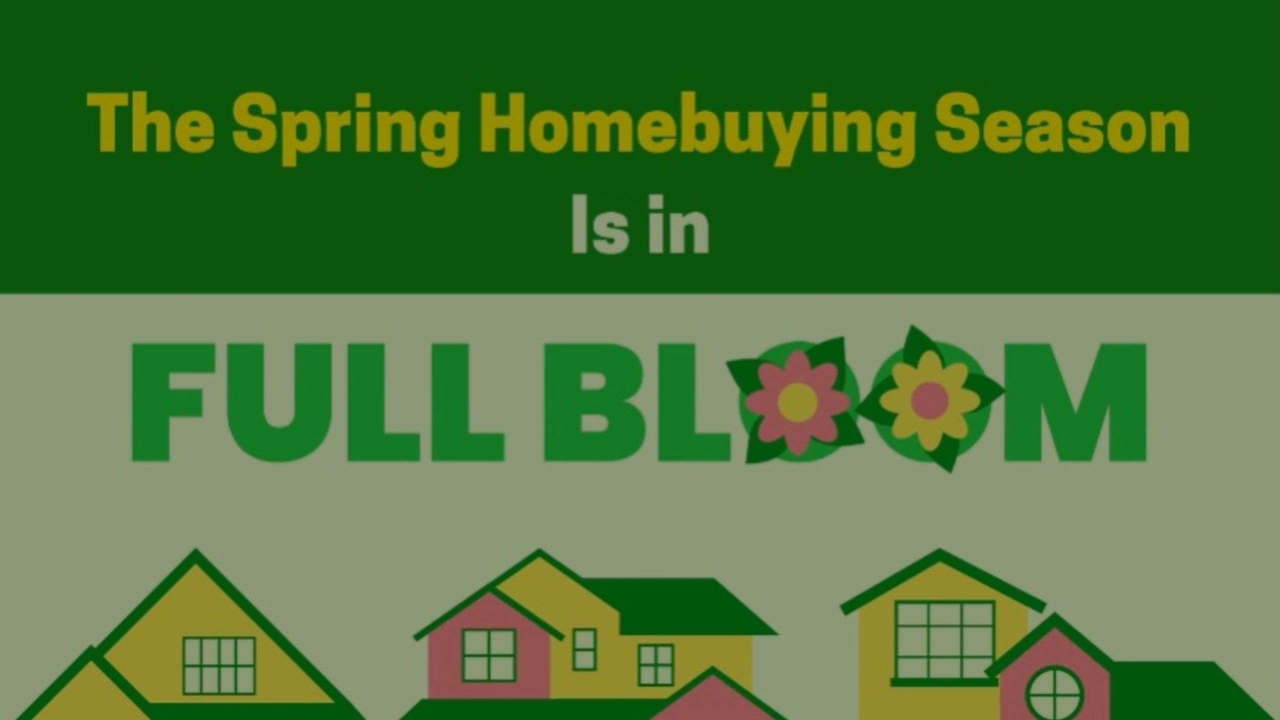 The Spring Homebuying Season Is in Full Bloom