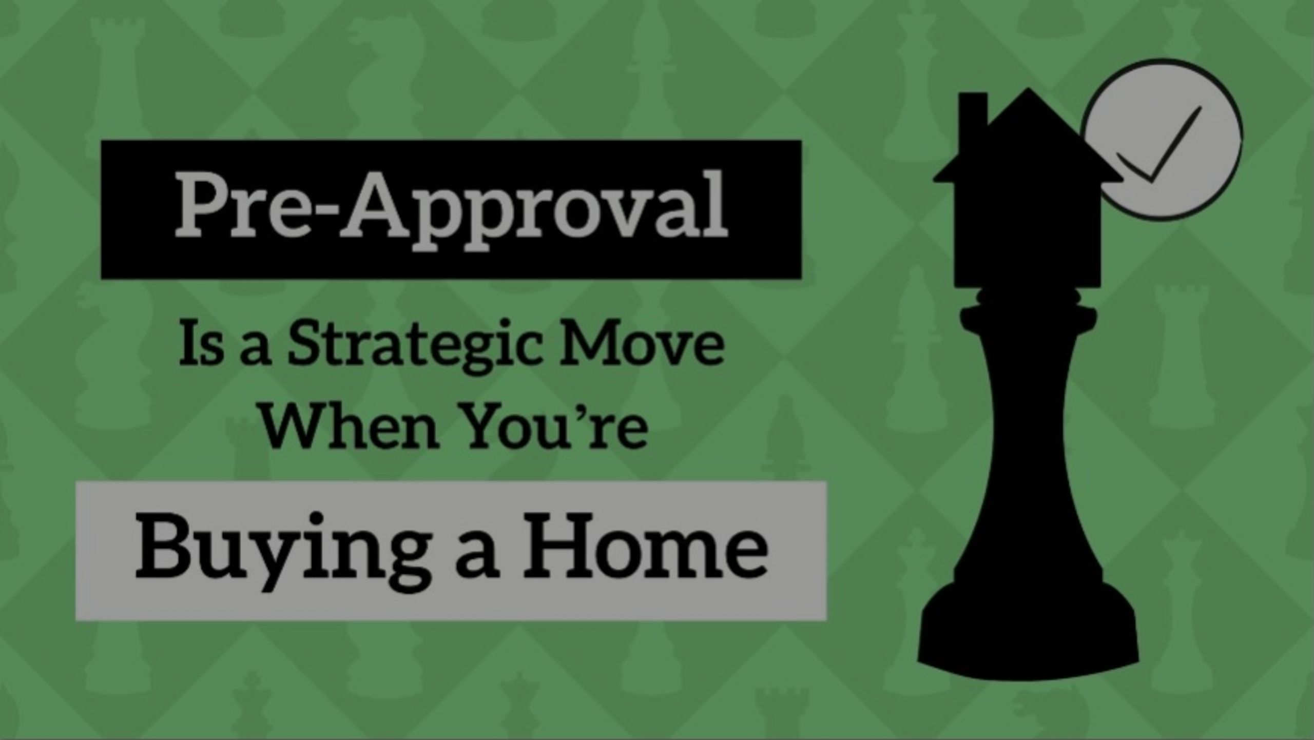 Pre-Approval Is a Strategic Move When You&#8217;re Buying a Home