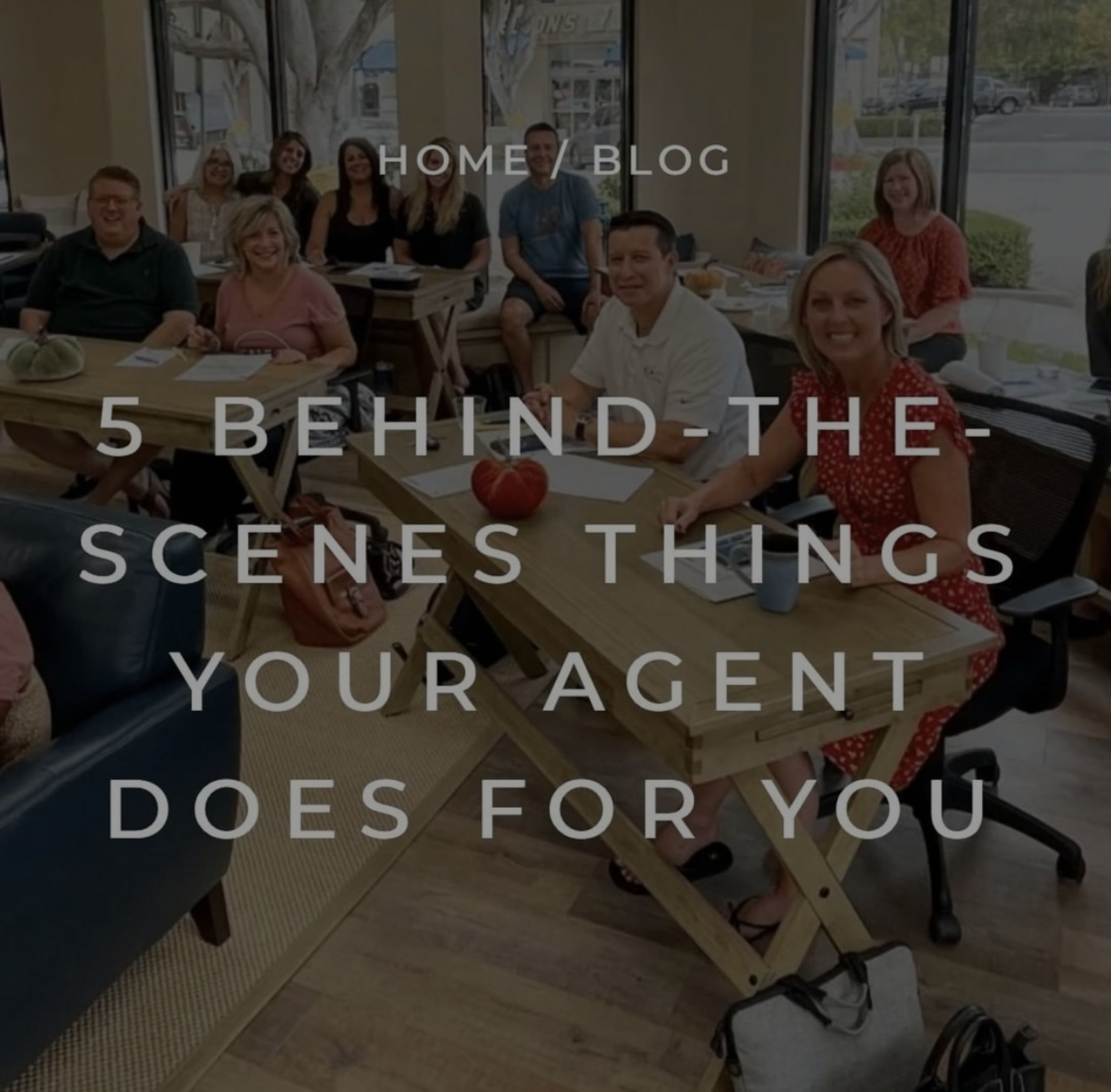 BEHIND-THE-SCENES OF A PRODUCING REAL ESTATE AGENT