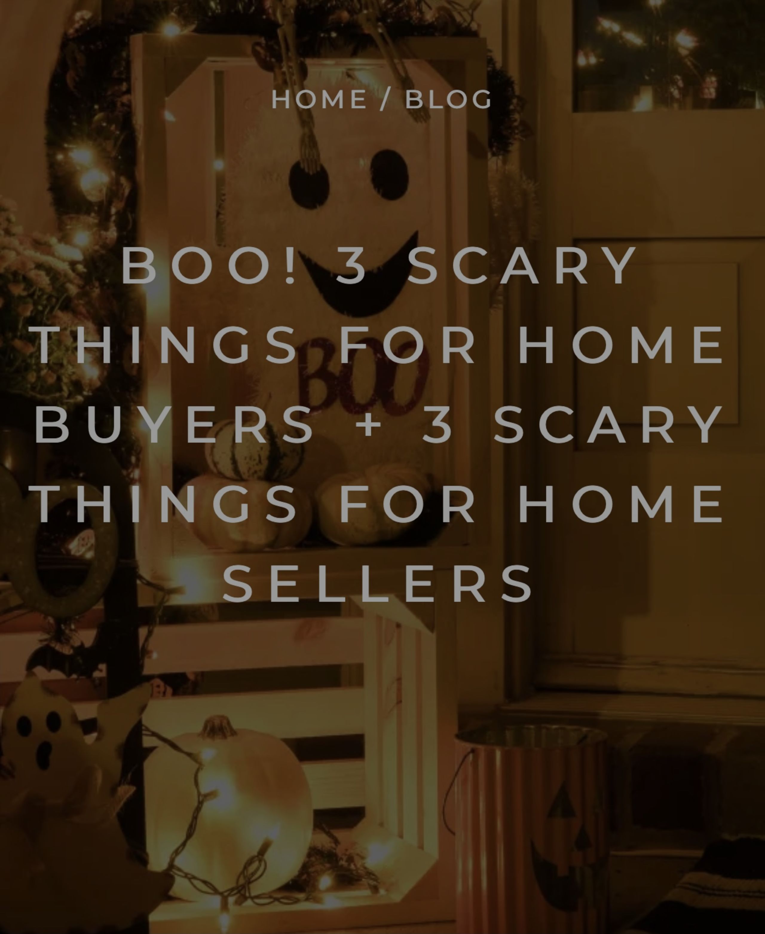 3 Scary Things for Home Buyers + 3 Scary Things for Home Sellers