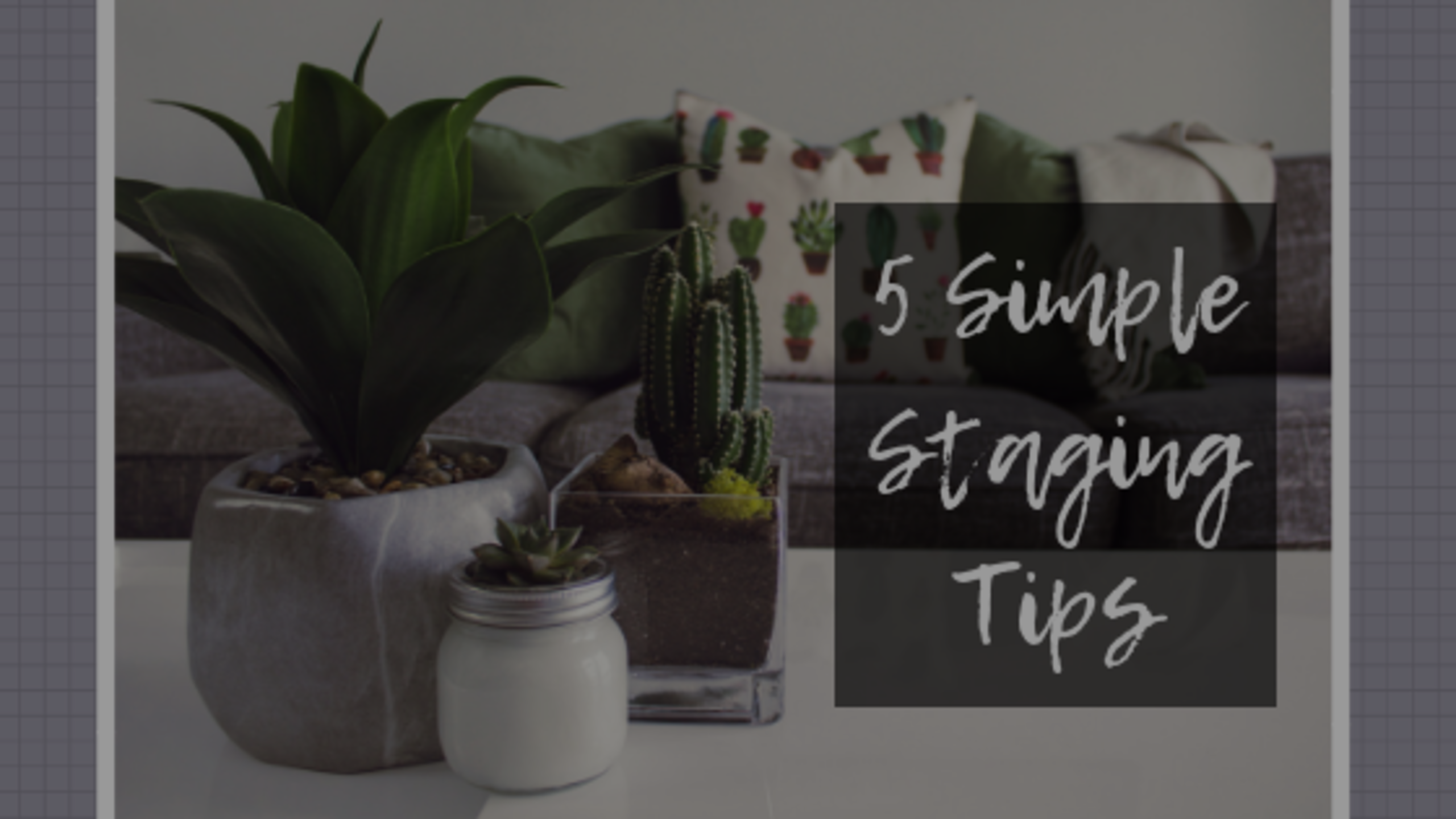 5 Simple Staging Tips