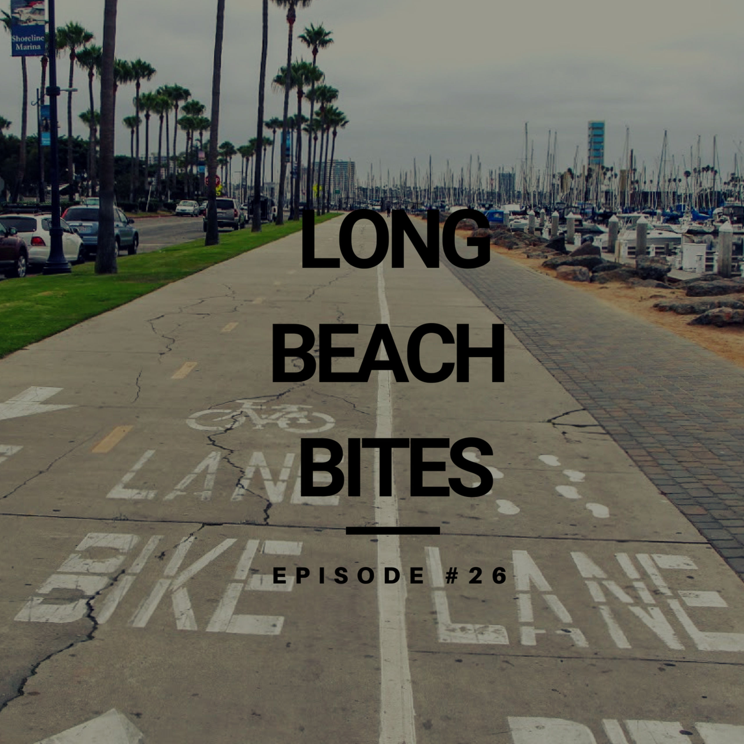 Long Beach Bites – Ep. 26 – Number Nine