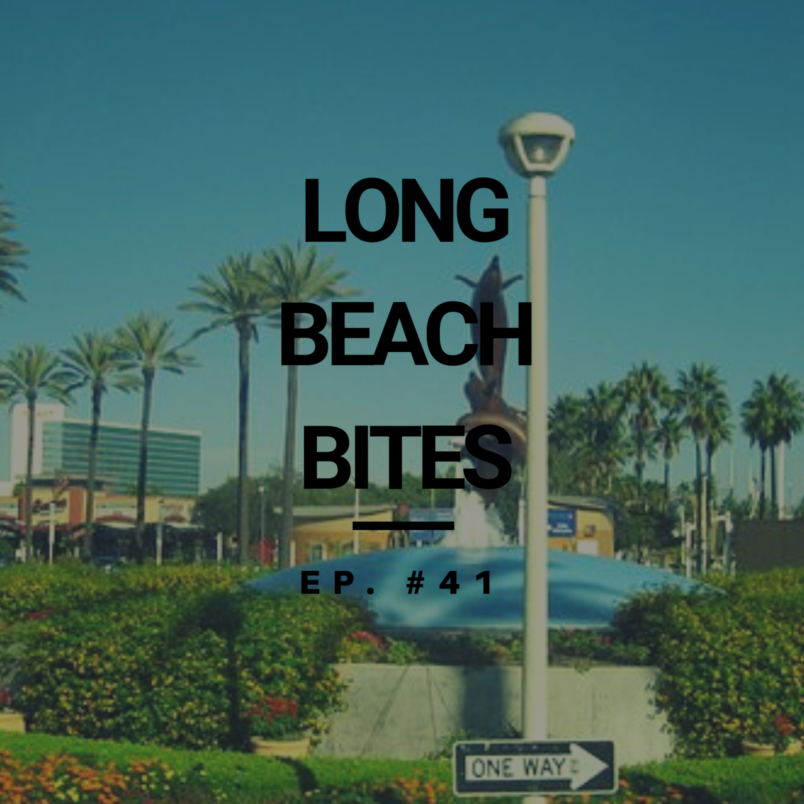 Long Beach Bites – Ep. 41 – VIBES Cafe