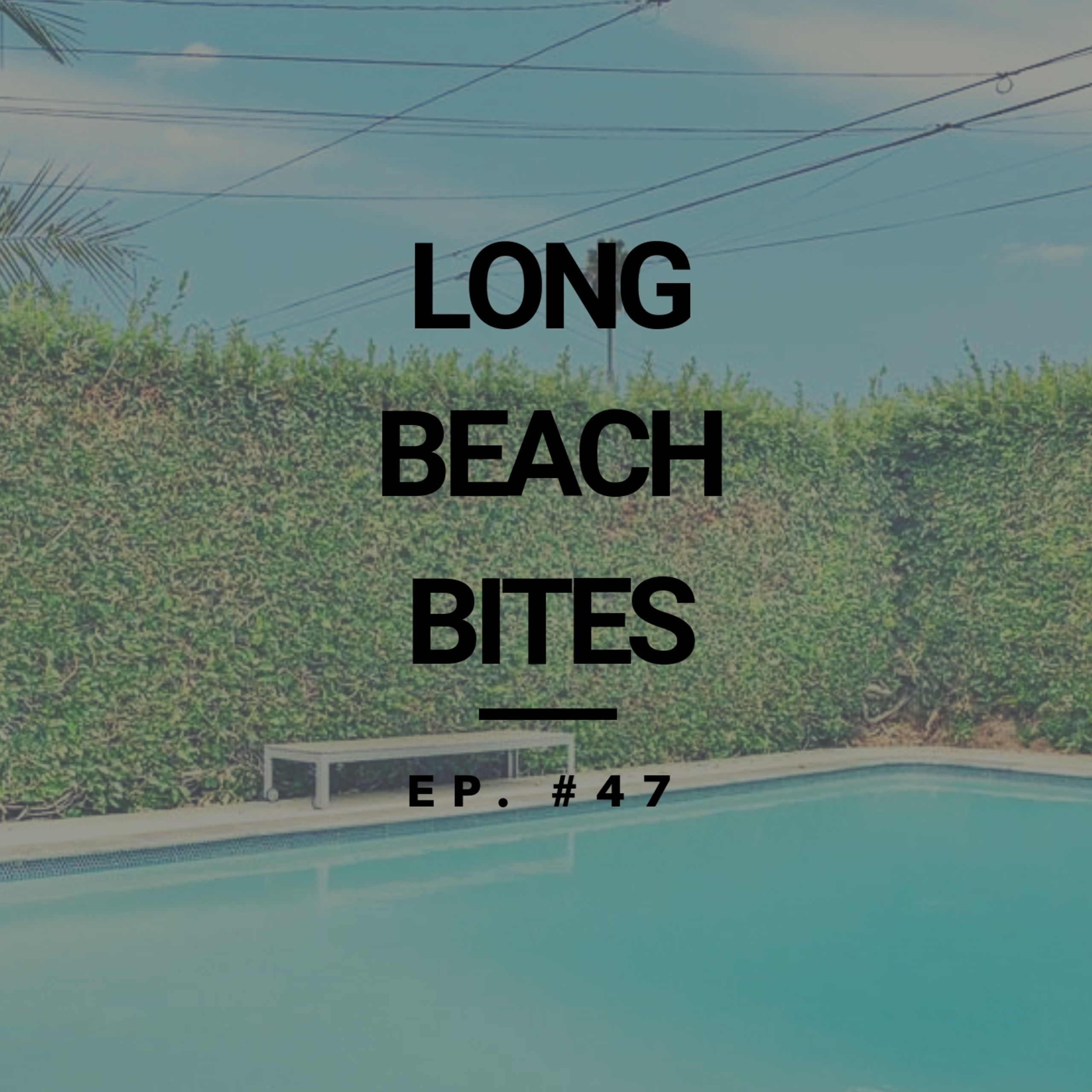 Long Beach Bites – Ep. 47 – The Pan