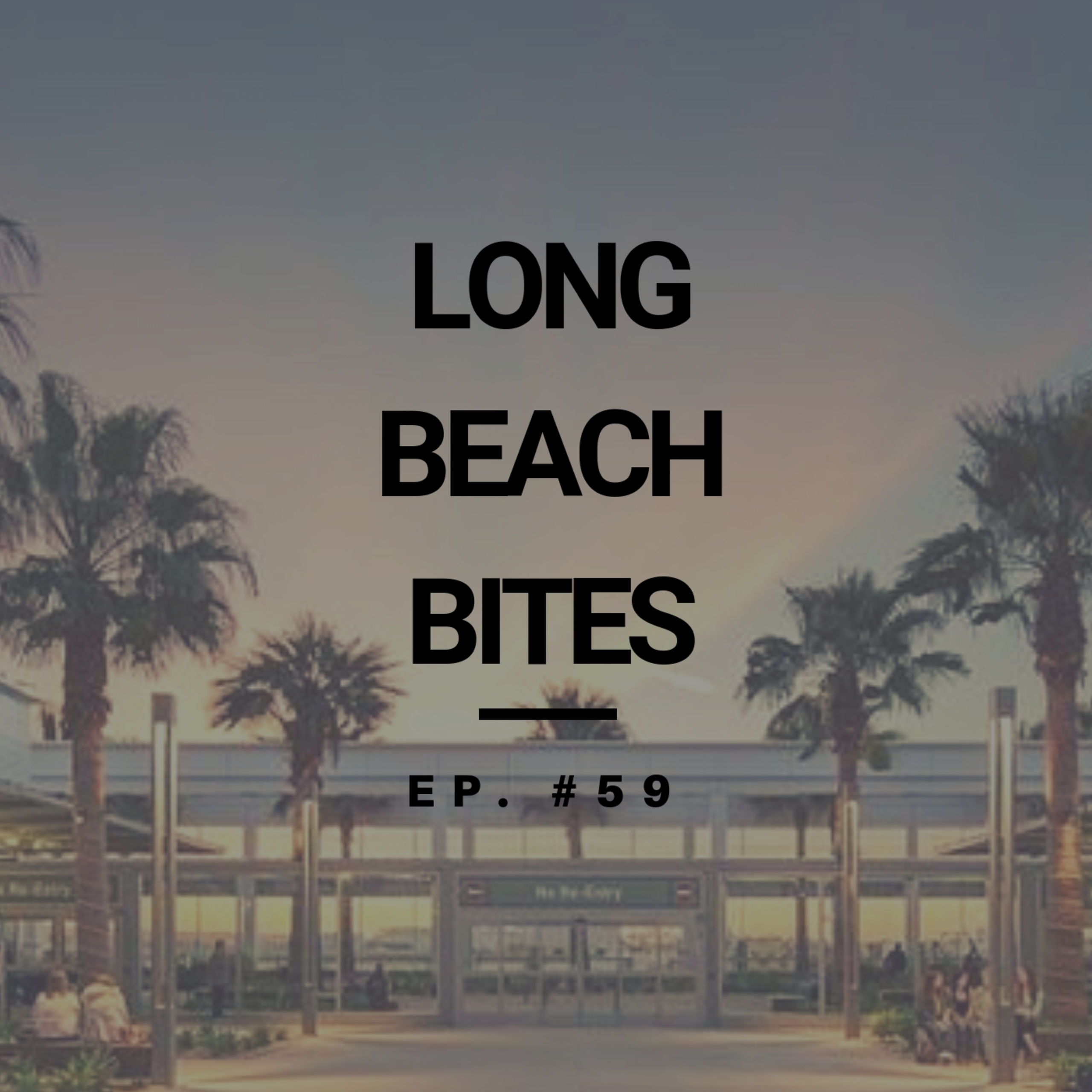 Long Beach Bites – Ep. 59 – Babe’s Kitchen