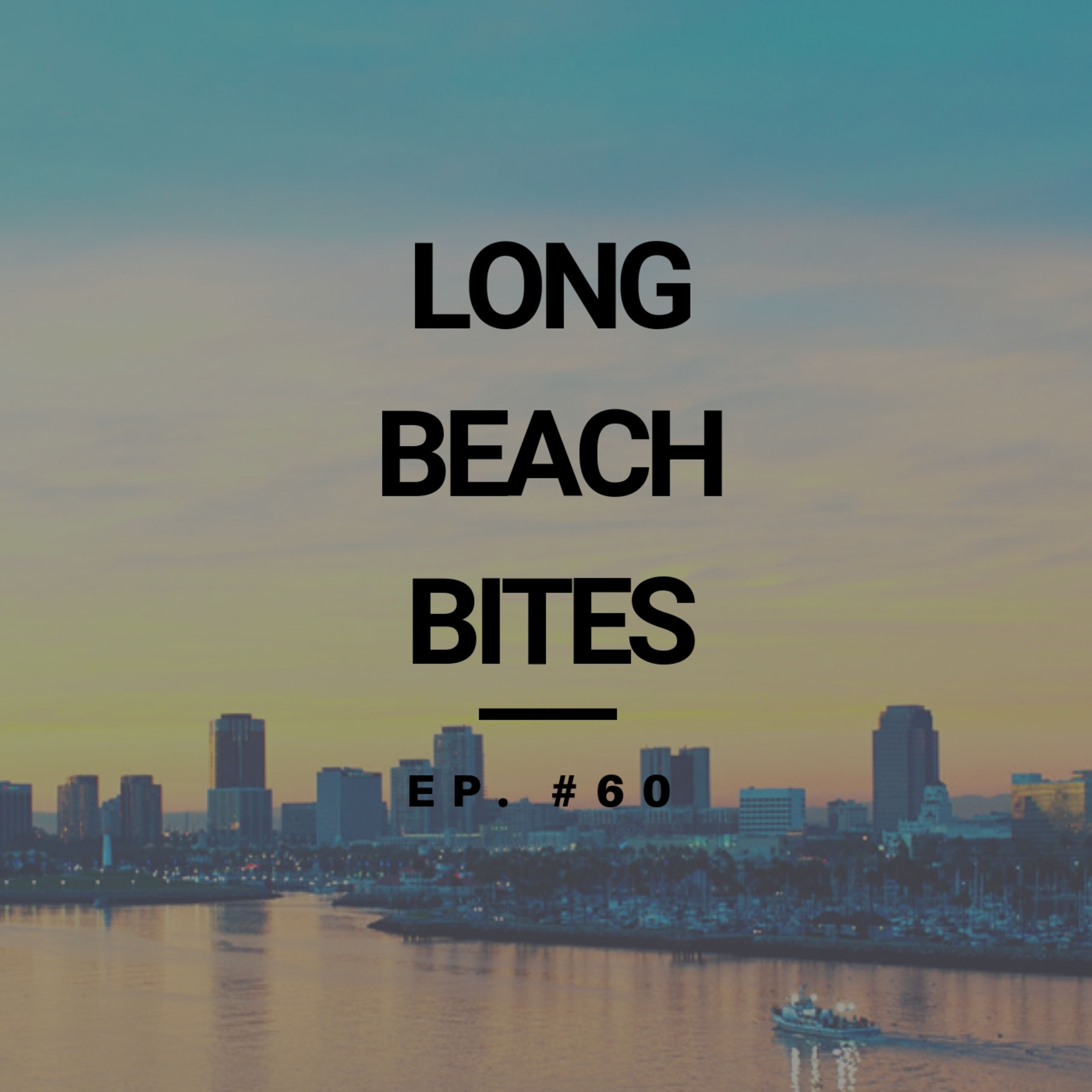 Long Beach Bites – Ep. 60 – 908