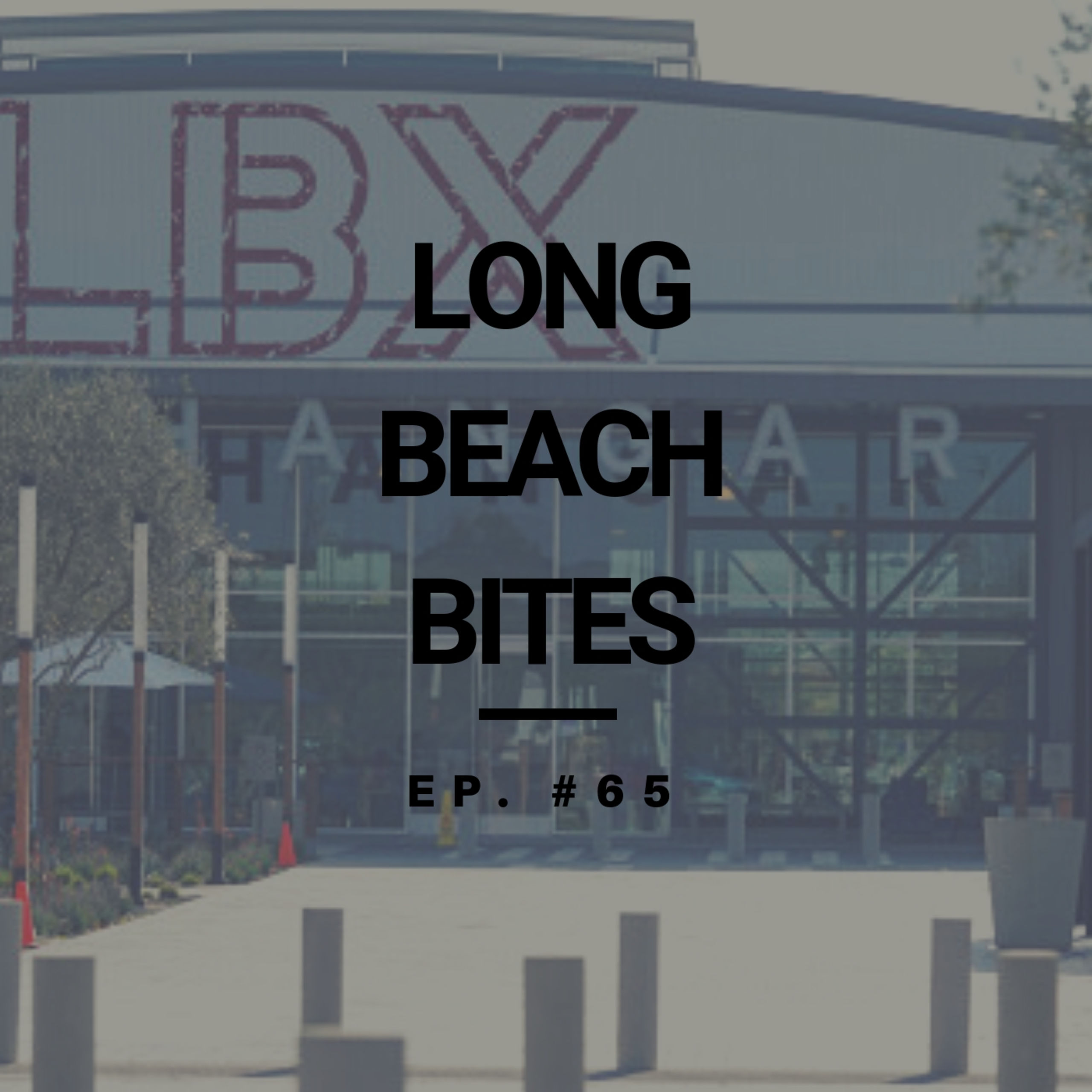 Long Beach Bites – Ep. 65 – Jay Bird’s Chicken
