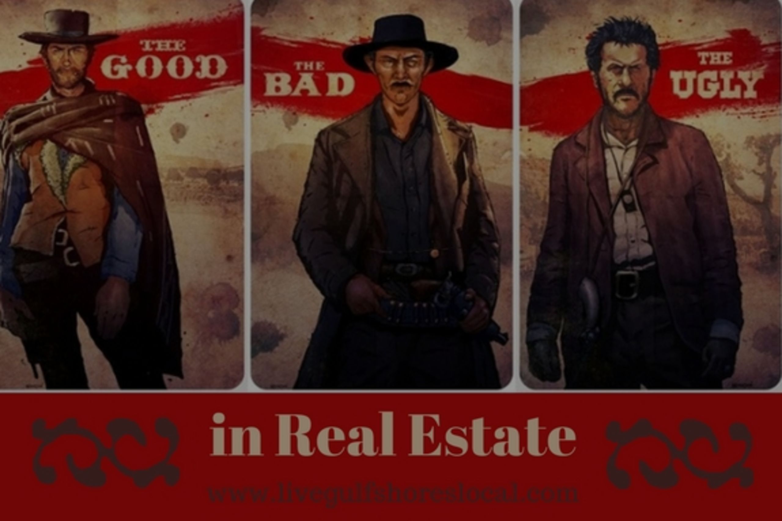 Real Estate The Good The Bad And The Ugly