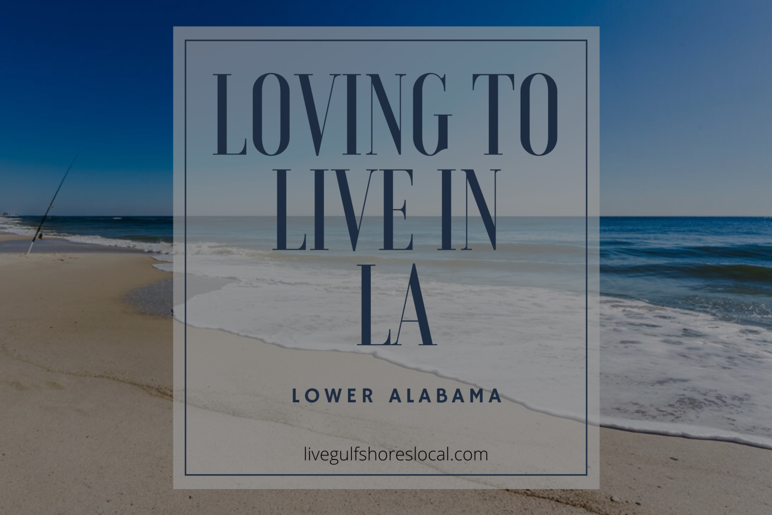Loving To Live In La Lower Alabama
