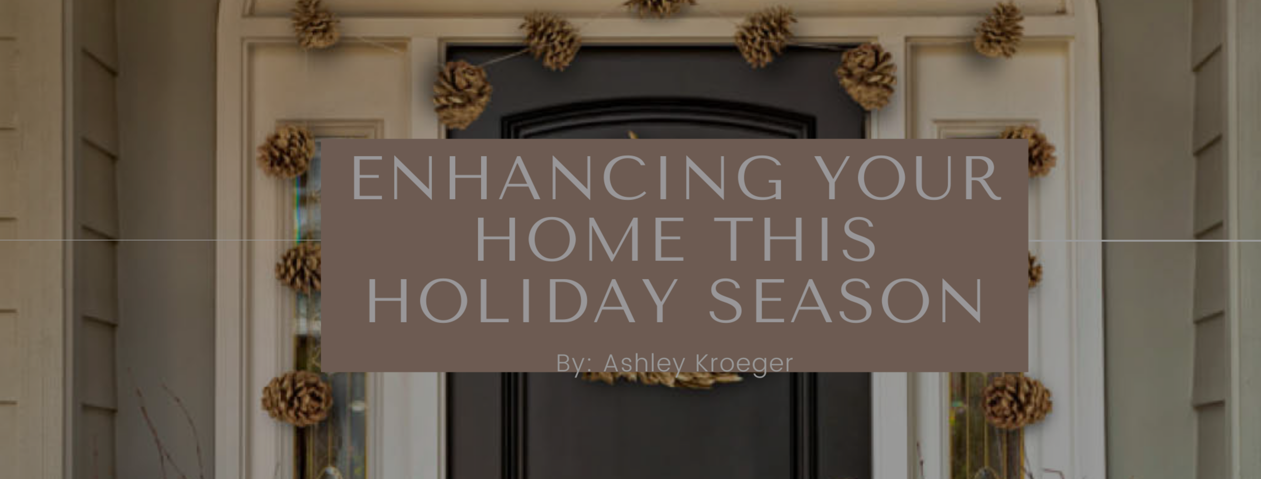 How to Enhance Your Home’s Exterior for the Holidays