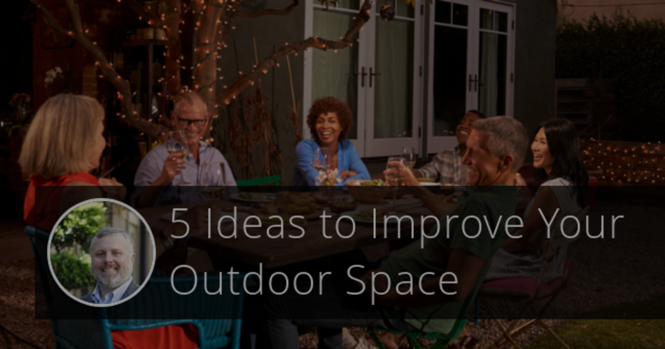 5 Ideas to Improve Your Outdoor Space