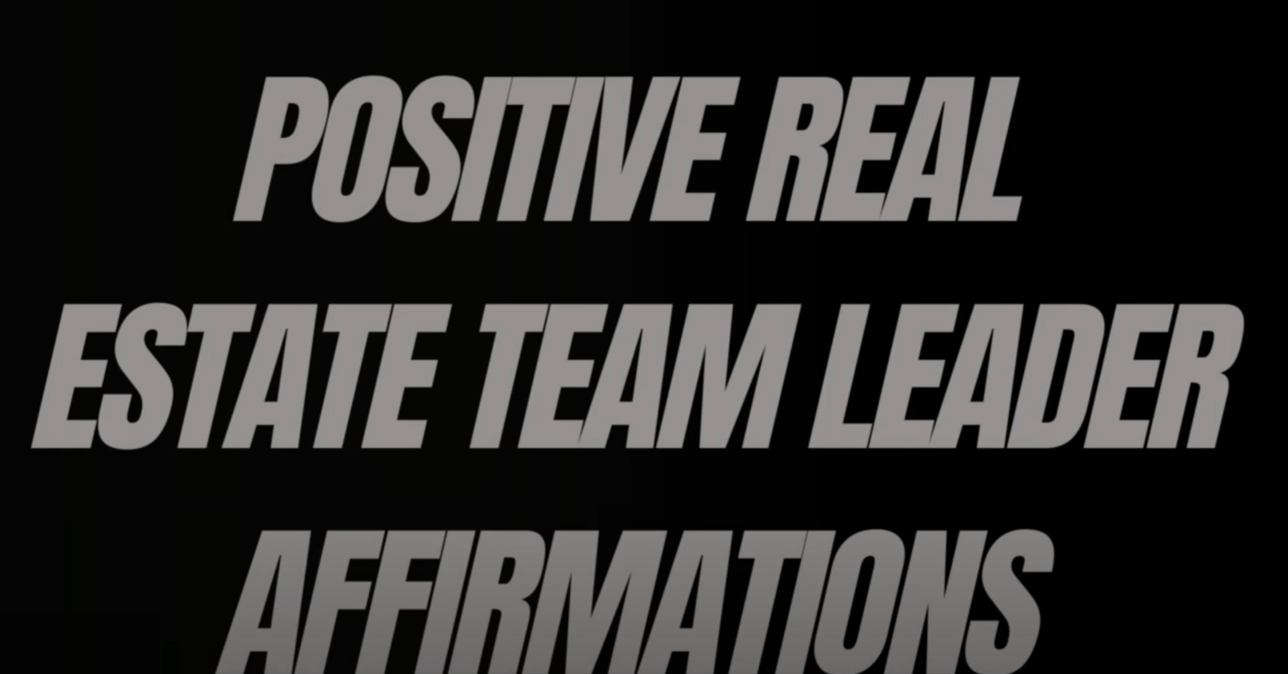 Positive Real Estate Team Leader Affirmations